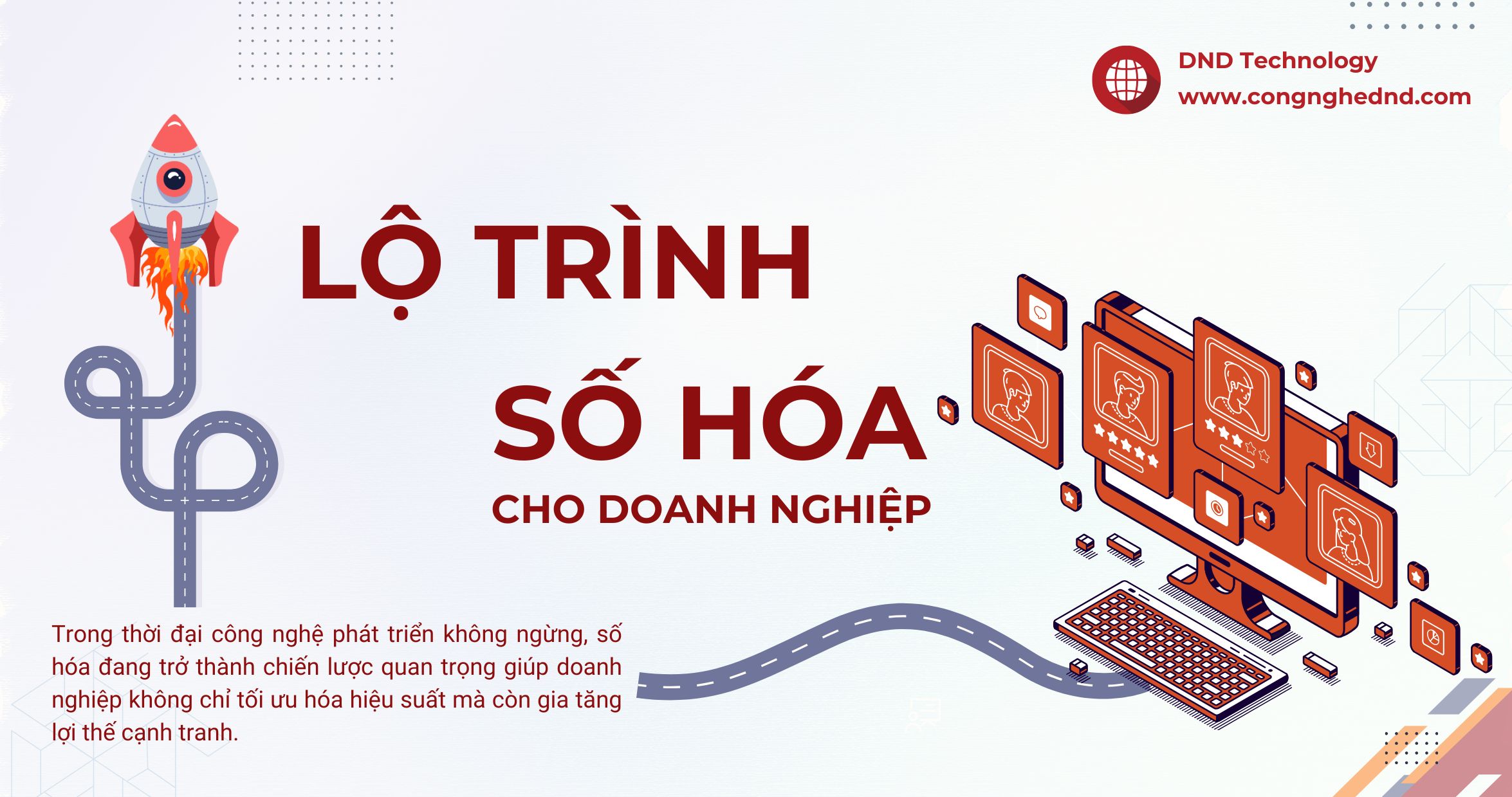 LỘ TRÌNH SỐ HÓA: CÁC BƯỚC CƠ BẢN ĐỂ CHUYỂN ĐỔI DOANH NGHIỆP THÀNH CÔNG